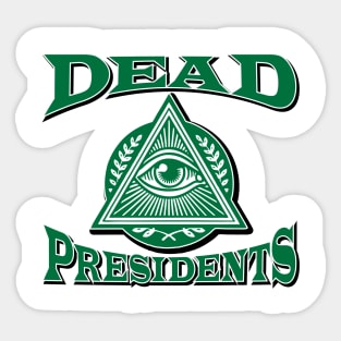 Dead Presidents Logo Sticker